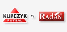 Kupczyk Kraków - Radan Gliwice